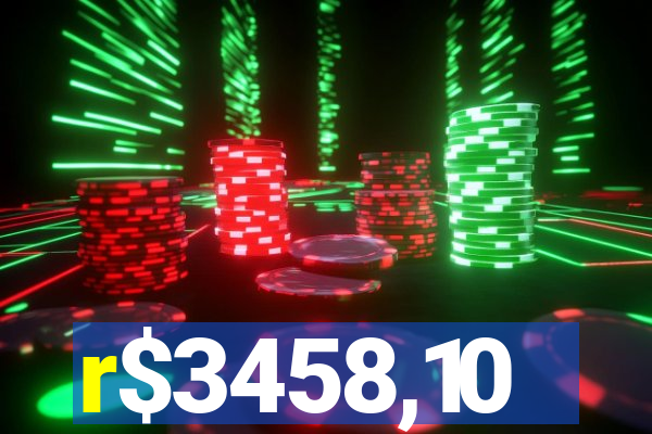 r$3458,10