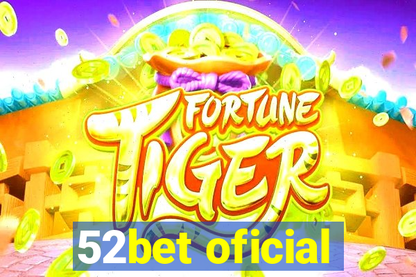 52bet oficial