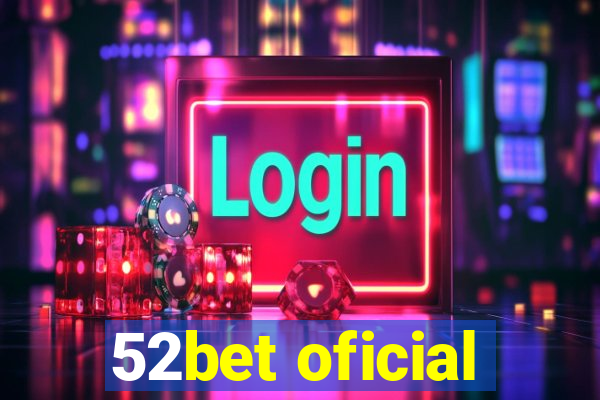 52bet oficial