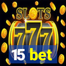 15 bet