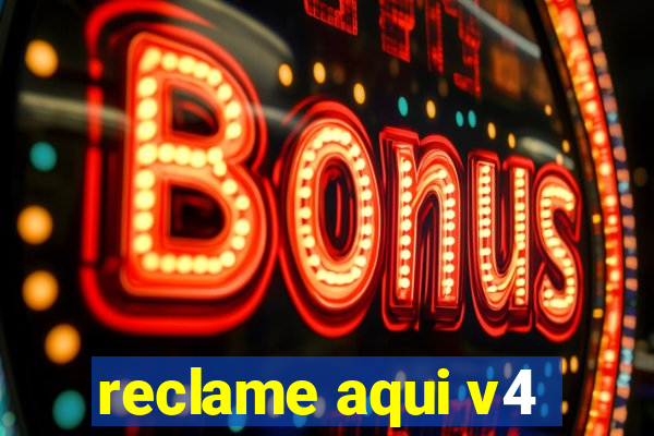 reclame aqui v4