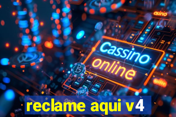 reclame aqui v4