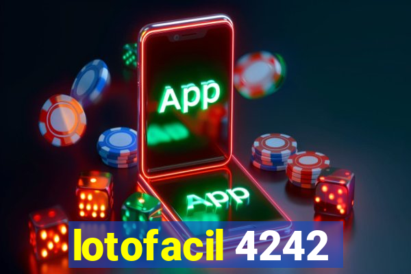 lotofacil 4242