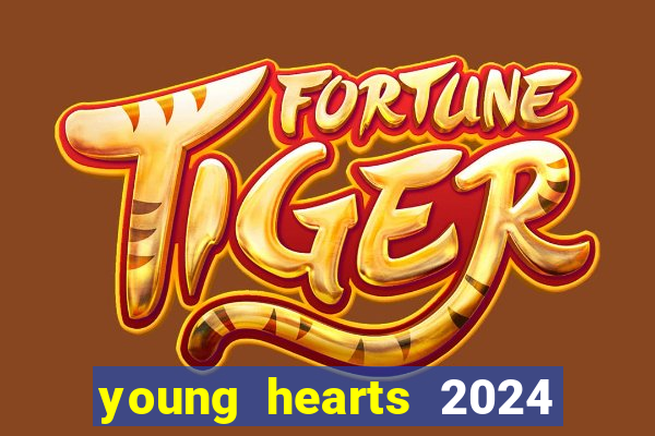 young hearts 2024 assistir online dublado