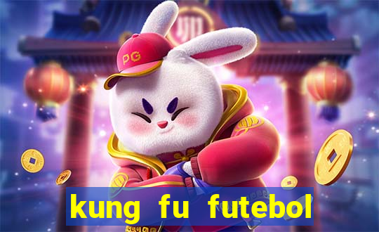 kung fu futebol clube download