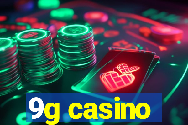 9g casino