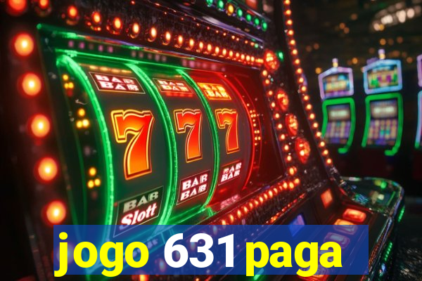 jogo 631 paga
