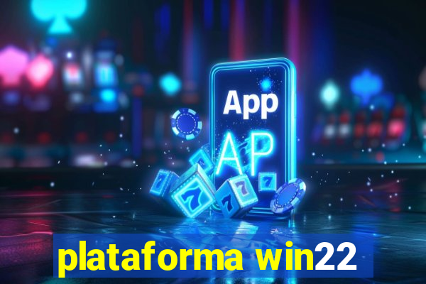 plataforma win22