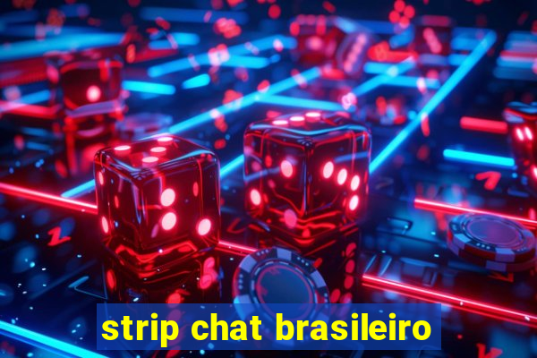 strip chat brasileiro