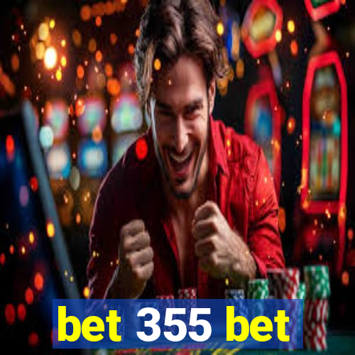 bet 355 bet