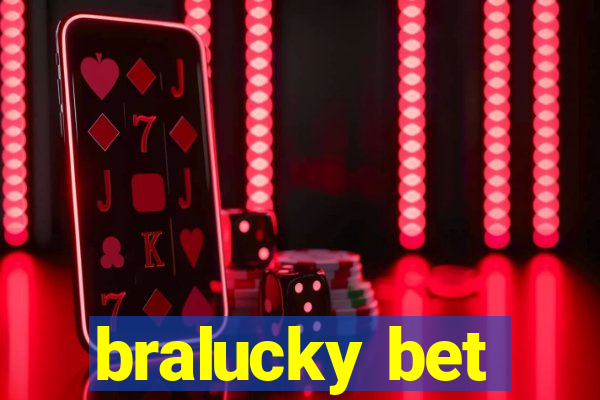 bralucky bet