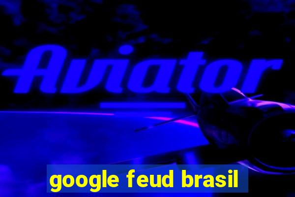 google feud brasil