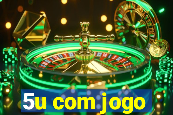 5u com jogo