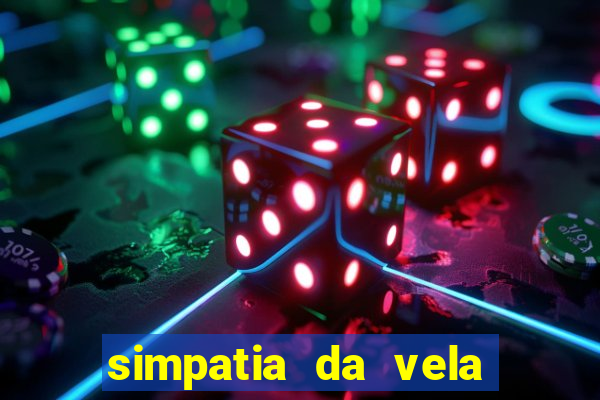 simpatia da vela para afastar rival