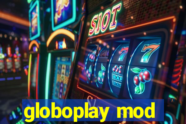 globoplay mod
