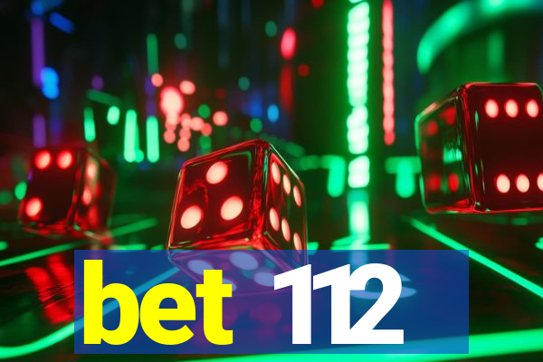 bet 112