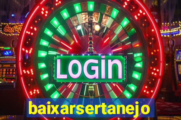 baixarsertanejo