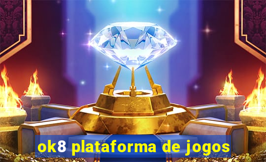 ok8 plataforma de jogos