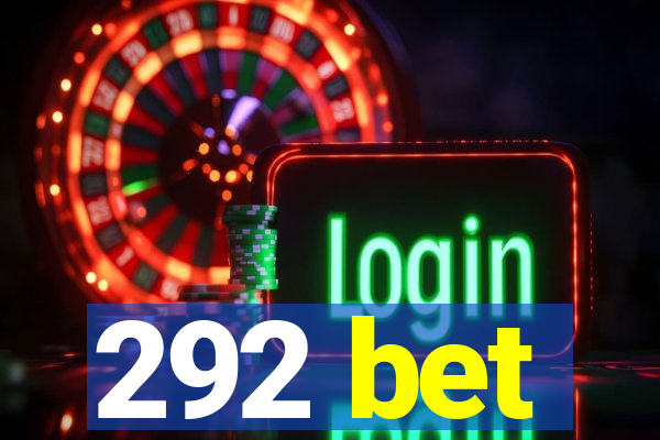 292 bet