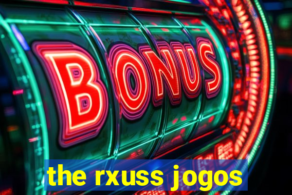 the rxuss jogos