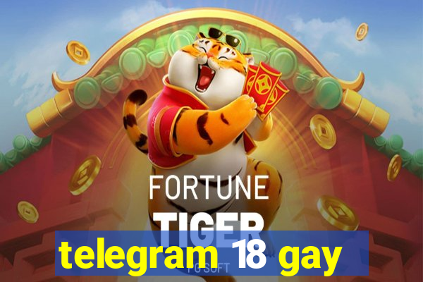 telegram 18 gay