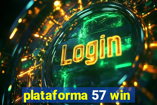 plataforma 57 win