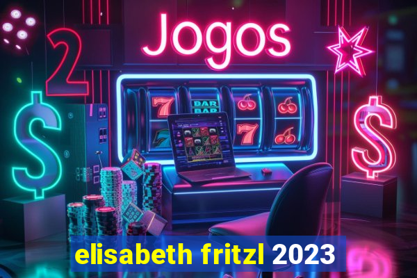 elisabeth fritzl 2023