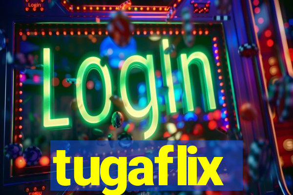 tugaflix