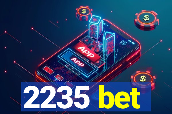2235 bet