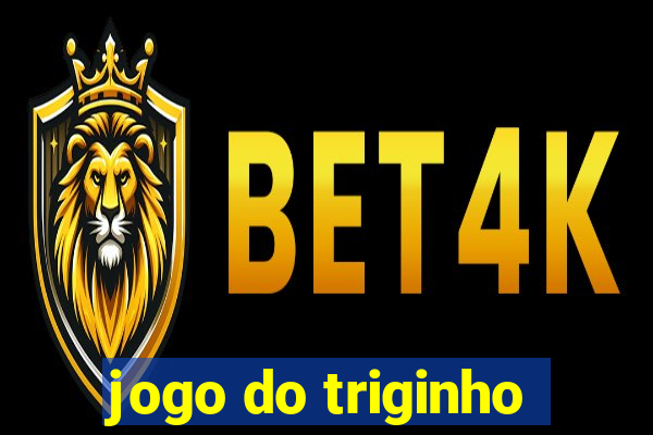 jogo do triginho