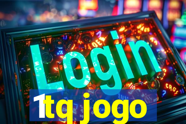 1tq jogo