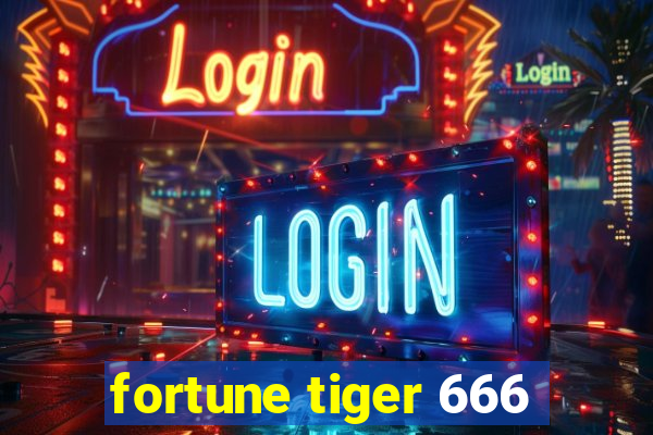 fortune tiger 666