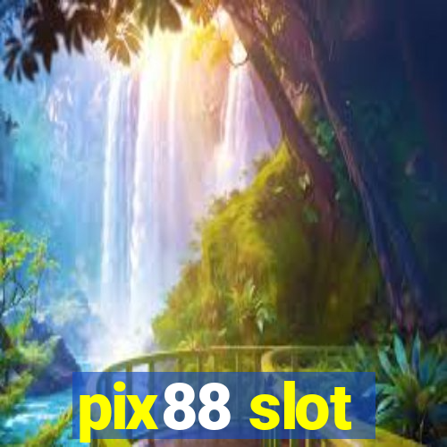 pix88 slot
