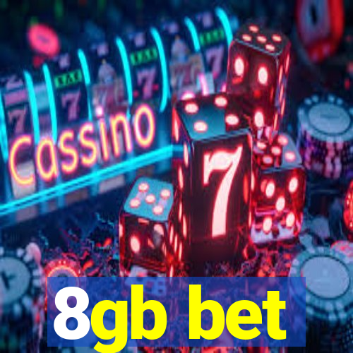 8gb bet