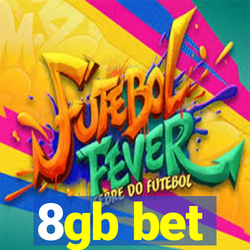8gb bet