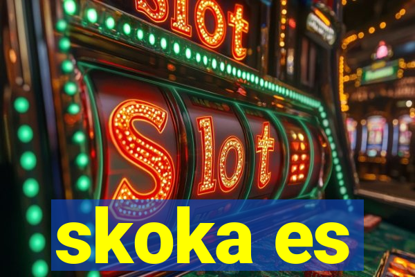 skoka es