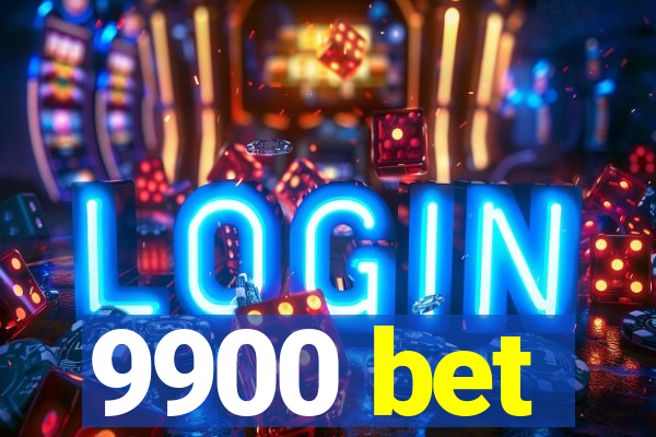 9900 bet