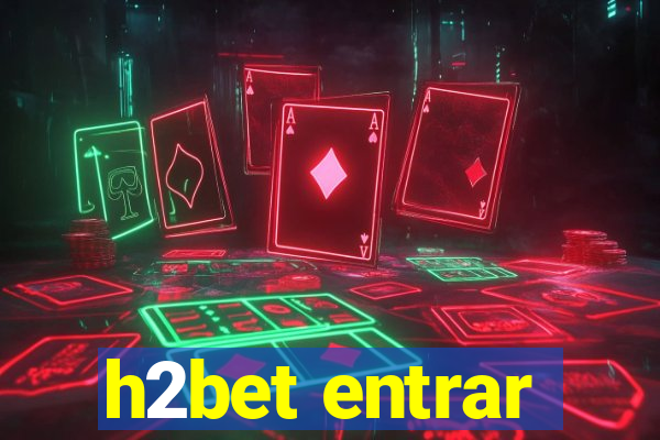 h2bet entrar