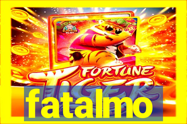 fatalmo