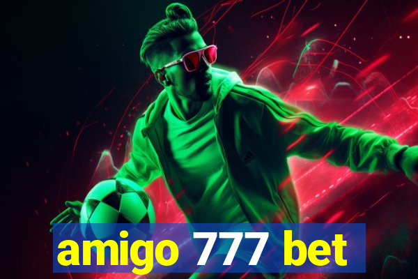 amigo 777 bet