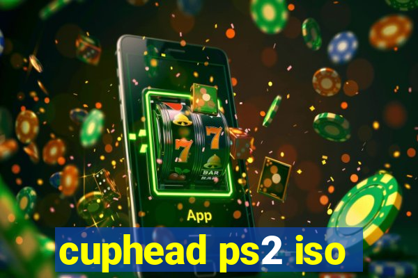 cuphead ps2 iso