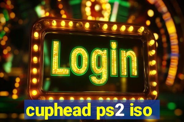 cuphead ps2 iso
