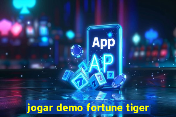 jogar demo fortune tiger