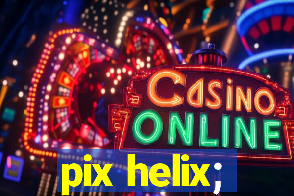 pix helix;
