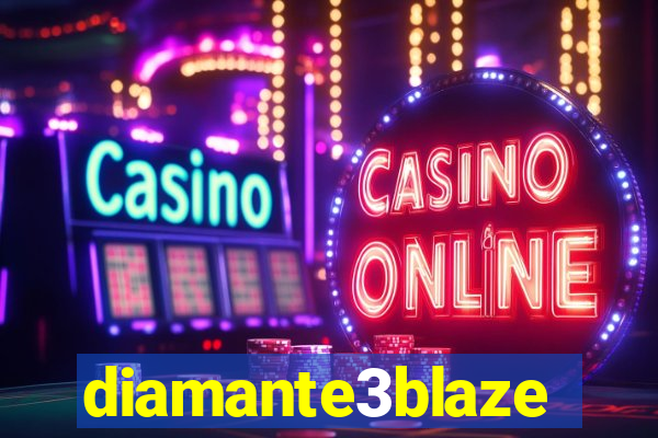 diamante3blaze