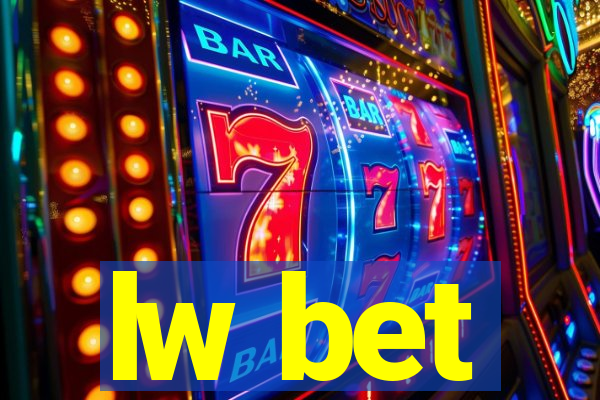 lw bet