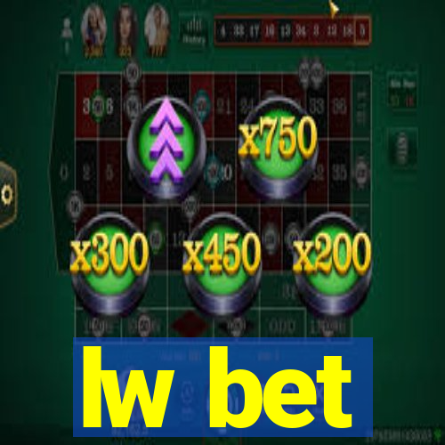 lw bet