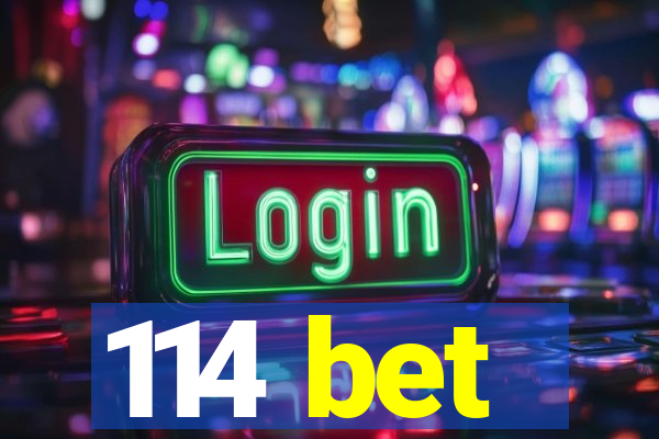 114 bet