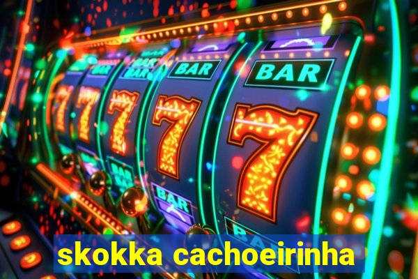 skokka cachoeirinha