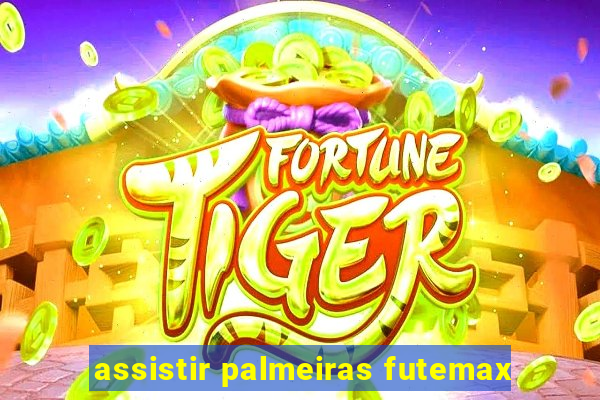 assistir palmeiras futemax